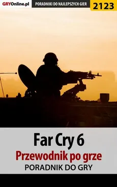 Far Cry 6. Przewodnik do gry - Jacek "Stranger" Hałas, Natalia "N.Tenn" Fras