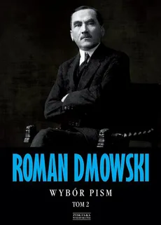 Roman Dmowski Wybór pism Tom 2 - Roman Dmowski