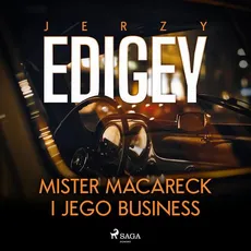 Mister Macareck i jego business - Jerzy Edigey