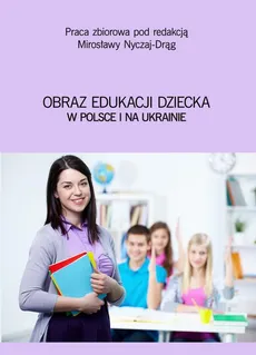 Obraz edukacji dziecka w Polsce i na Ukrainie