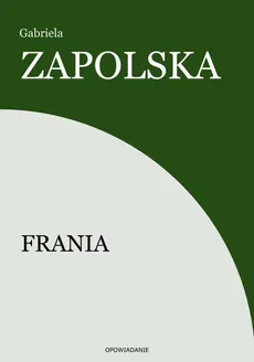 Frania - Gabriela Zapolska