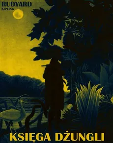 Księga Dżungli - Rudyard Kipling