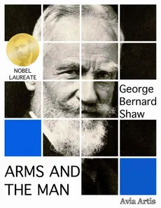 Arms and the Man - George Bernard Shaw