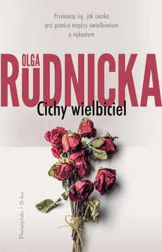 Cichy wielbiciel - Olga Rudnicka