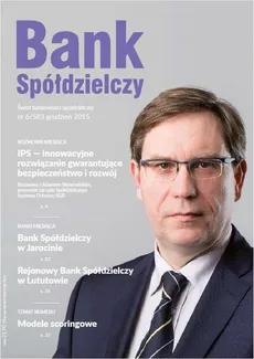 Bank Spółdzielczy nr 6/583, grudzień 2015 - Eugeniusz Gostomski, Janusz Orłowski, Piotr Górski, Roman Szewczyk