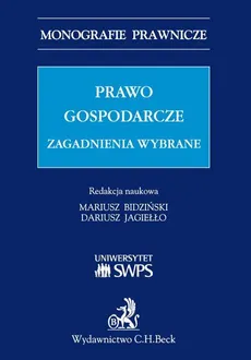 Prawo gospodarcze - zagadnienia wybrane - Dariusz Jagiełło, Mariusz Bidziński