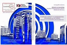Wybrane aspekty w zarządzaniu organizacją XXI wieku Innowacje – Gospodarka – Społeczeństwo - Adam Sulich, Aneta Pawłowska, Angelika Gumieniak, Anna Czapska, Bernard Długosz, Celina Habryka, Ewa Dębińska- Rudy, Iwona Koza, Jacek Chmielewski, Jadwiga Bakonyi, Judyta Kabus, Karolina Palimąka, Lena Staś, Łukasz Matoga, Małgorzata Martynoga, Marzena Jankowska, Michał Czuba, Monika Różycka, Paulina Szczepaniak, Raisa Dadaeva, Sylwia Stachowska