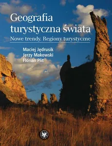 Geografia turystyczna świata - Florian Plit, Jerzy Makowski, Maciej Jędrusik