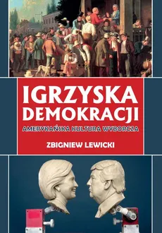 Igrzyska demokracji - Zbigniew Lewicki