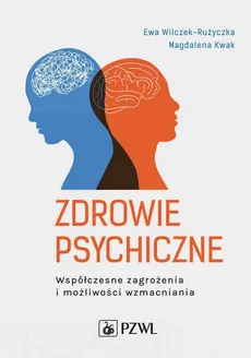 Zdrowie psychiczne - Ewa Wilczek-Rużyczka, Kwak Magdalena