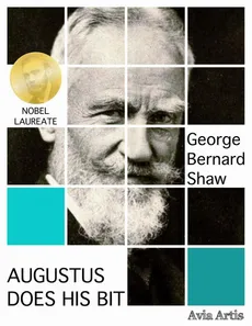 Augustus Does His Bit - George Bernard Shaw