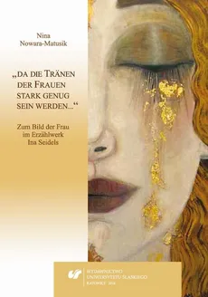 „da die Tränen der Frauen stark genug sein werden…“ - 02 Rozdz. 3, cz. 1. Frauenbilder in Romanen und Erzählungen: Mutterfiguren - Nina Nowara-Matusik