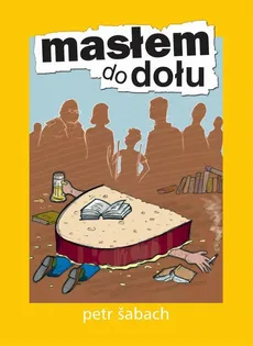 Masłem do dołu - Petr Sabach
