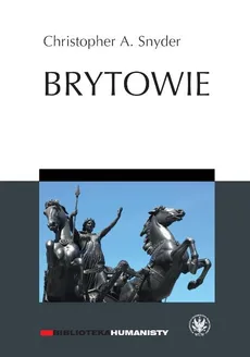 Brytowie - Christopher A. Snyder