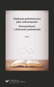 Edukacja polonistyczna jako zobowiązanie. Powszechność i elitarność polonistyki. T. 1 - 28 Język jako narzędzie komunikacji w społ. Perspektywa socjolingwistyczna w podręcznikach do języka polskiego dla szkoły podstawowej
