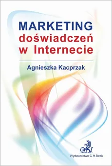 Marketing doświadczeń w Internecie - Agnieszka Kacprzak
