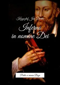 Inferno in nomine Dei - Krzysztof Derda
