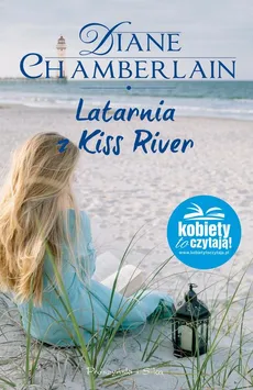 Latarnia z Kiss River - Diane Chamberlain