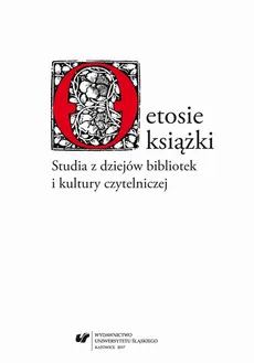 O etosie książki. Studia z dziejów bibliotek i kultury czytelniczej - 06 Księgozbiory bazylianów  od XVI do XVIII wieku