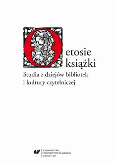 O etosie książki. Studia z dziejów bibliotek i kultury czytelniczej - 26 Retoryka kultury robotniczej w powojennej Łodzi na łamach pierwszego rocznika  Głosu Robotniczego