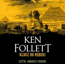 Klucz do Rebeki - Ken Follett