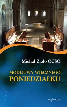 Modlitwy wiecznego poniedziałku - Michał Zioło