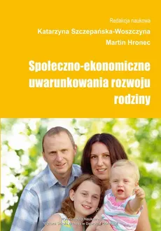 Społeczno-ekonomiczne uwarunkowania rozwoju rodziny - Premeny rodiny a jej nové modely