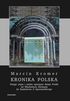 Kronika polska Marcina Kromera, tom 2 - Marcin Kromer