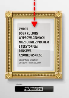 Restytucja i ochrona dóbr kultury. Zagadnienia prawne - Andrzej Jakubowski: Regionalne systemy ochrony dziedzictwa kulturowego przed nielegalnym wywozem. Analiza krytyczna