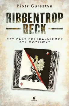 Ribbentrop-Beck - Piotr Gursztyn