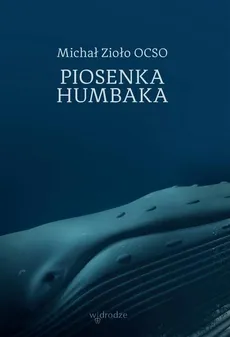 Piosenka humbaka - Michał Zioło