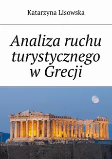 Analiza ruchu turystycznego w Grecji - Katarzyna Lisowska
