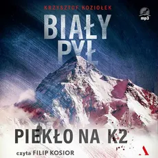 Biały pył. Piekło na K2 - Krzysztof Koziołek