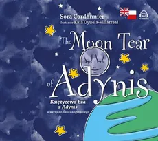 The Moon Tear of Adynis. Księżycowa Łza z Adynis w wersji do nauki angielskiego - Sora Cordonnier