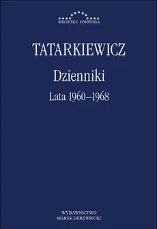 Dzienniki. Tom II: Lata 1960-1968 - Władysław Tatarkiewicz