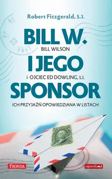 Bill W. i jego sponsor - Robert Fitzgerald