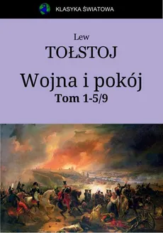 Wojna i pokój. Tom 1-5 z 9 - Lew Tołstoj