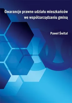 Gwarancje prawne udziału mieszkańców we współzarządzaniu gminą - Paweł Śwital