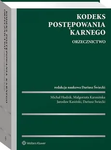 Kodeks postępowania karnego. Orzecznictwo - Dariusz Świecki, Jarosław Kasiński, Małgorzata Karasińska, Michał Hudzik