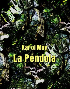 La Péndola - Karol May