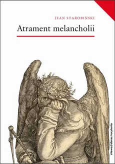 Atrament melancholii - Jean Starobinski