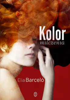 Kolor milczenia - Elia Barceló