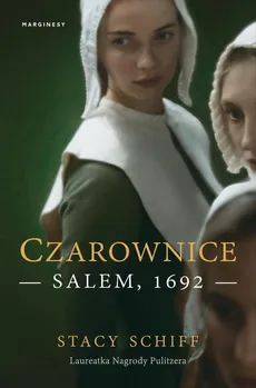 Czarownice - Jan Dzierzgowski, Stacy Schiff