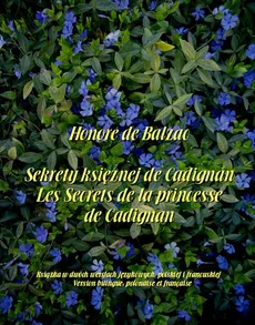 Sekrety księżnej de Cadignan. Les Secrets de la princesse de Cadignan - Honoré de Balzac
