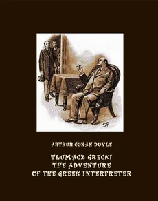Tłumacz grecki. The Adventure of the Greek Interpreter - Arthur Conan Doyle