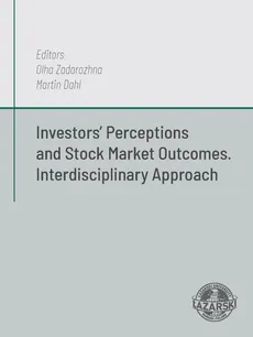 Investors’ Perceptions and Stock Market Outcomes. Interdiscyplinary approach - Martin Dahl, Olha Zarorozhna