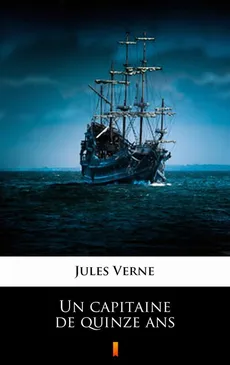 Un capitaine de quinze ans - Jules Verne