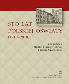 STO LAT POLSKIEJ OŚWIATY (1918–2018)