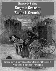 Eugenia Grandet. Eugénie Grandet - Honoré de Balzac