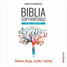 Biblia copywritingu. Wydanie II poszerzone - Dariusz Puzyrkiewicz